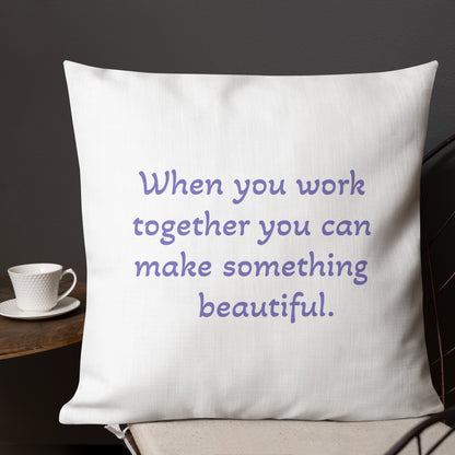 Team Work Pillow